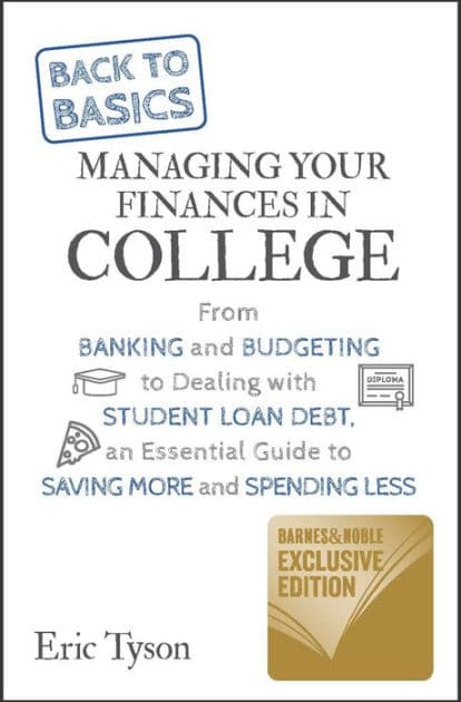 Back to Basics: Managing Your Finances in College (B&N Exclusive Edition) by Eric Tyson