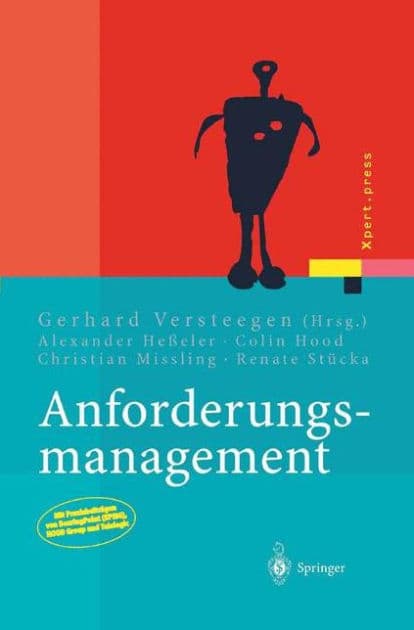Anforderungsmanagement: Formale Prozesse, Praxiserfahrungen, Einfï¿½hrungsstrategien und Toolauswahl by Gerhard Versteegen