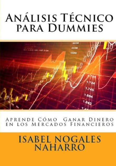 Analisis Tï¿½cnico para Dummies: Aprende a ganar dinero en los mercados financieros by Isabel Nogales Naharro