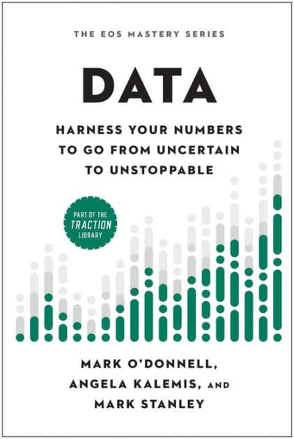 Data: Harness Your Numbers to Go from Uncertain to Unstoppable by Mark O'Donnell