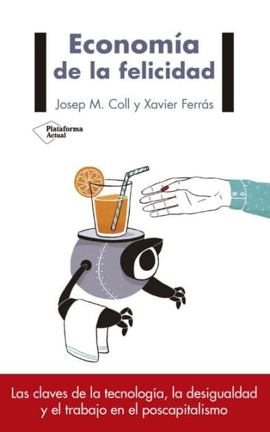 Economía de la felicidad by Josep M. Coll