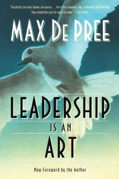 Leadership Is an Art by Max Depree