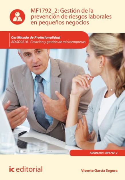 Gestión de la prevención de riesgos laborales en pequeños negocios. ADGD0210 by Vicente García Segura