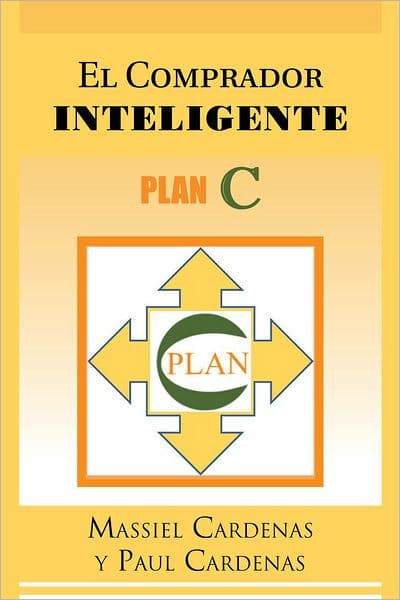 EL COMPRADOR INTELIGENTE: PLAN C by Massiel Cardenas y Paul Cardenas