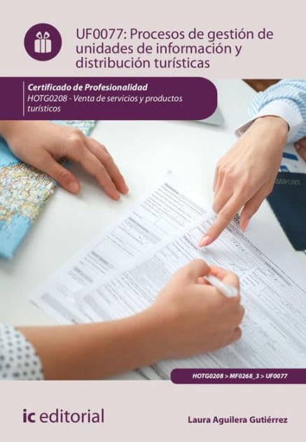 Procesos de gestión de unidades de información y distribución turísticas . HOTG0208 by Laura Aguilera Gutiérrez