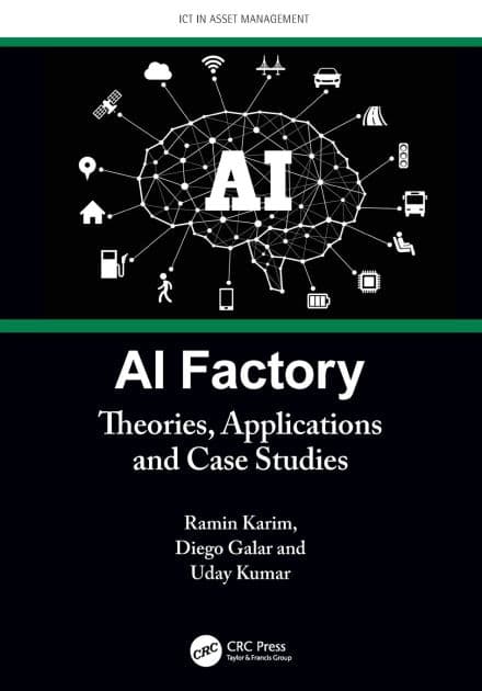 AI Factory: Theories, Applications and Case Studies by Ramin Karim
