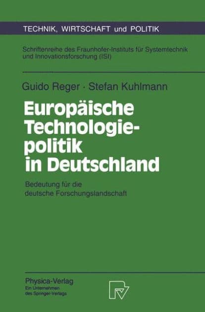Europäische Technologiepolitik in Deutschland: Bedeutung für die deutsche Forschungslandschaft by Guido Reger