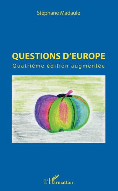 Questions d'Europe: Quatrième édition augmentée by Stéphane Madaule