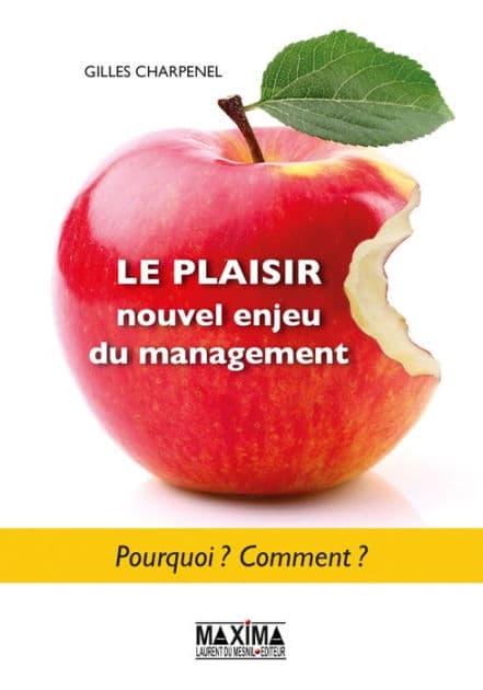Le plaisir, nouvel enjeu du management by Gilles Charpenel