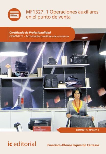 Operaciones auxiliares en el punto de venta. COMT0211 by Francisco Alfonso Izquierdo Carrasco