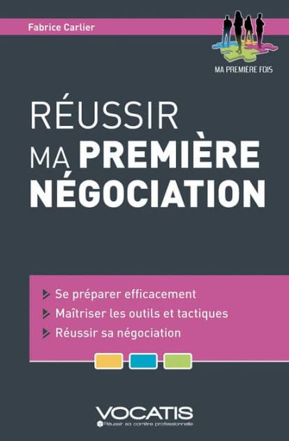 Réussir ma première négociation by Fabrice Carlier
