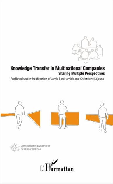 Knowledge Transfer in Multinational Companies: Sharing Multiple Perspectives by Lamia Ben Hamida