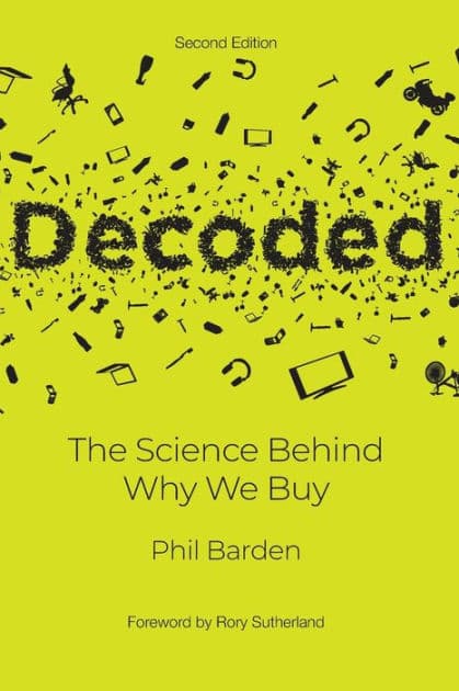 Decoded: The Science Behind Why We Buy by Phil Barden