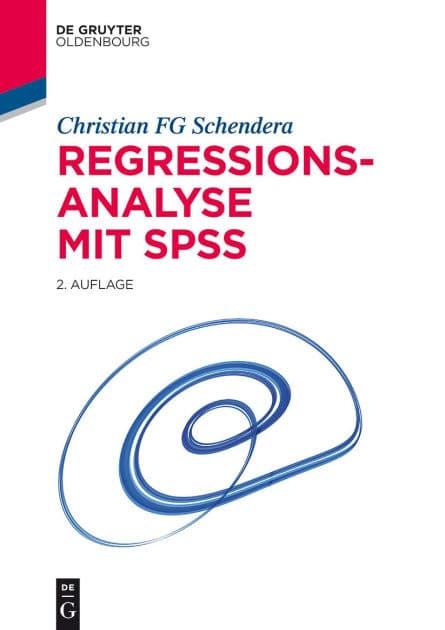 Regressionsanalyse mit SPSS by Christian FG Schendera