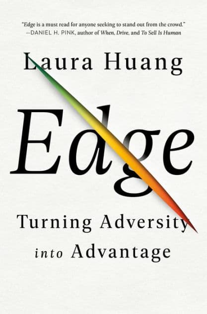Edge: Turning Adversity into Advantage by Laura Huang