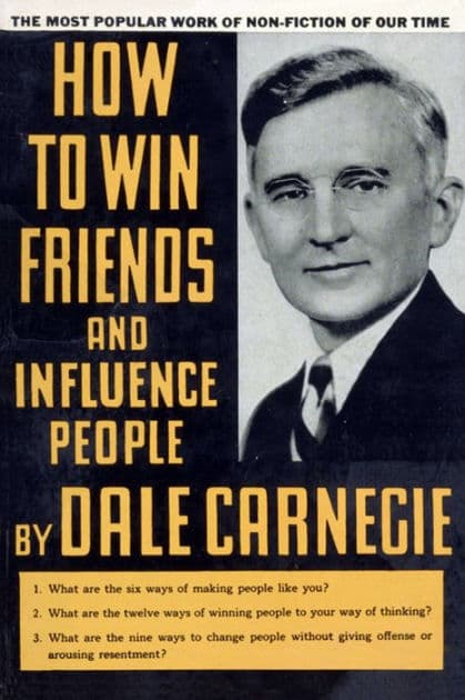How to Win Friends and Influence People by Dale Carnegie