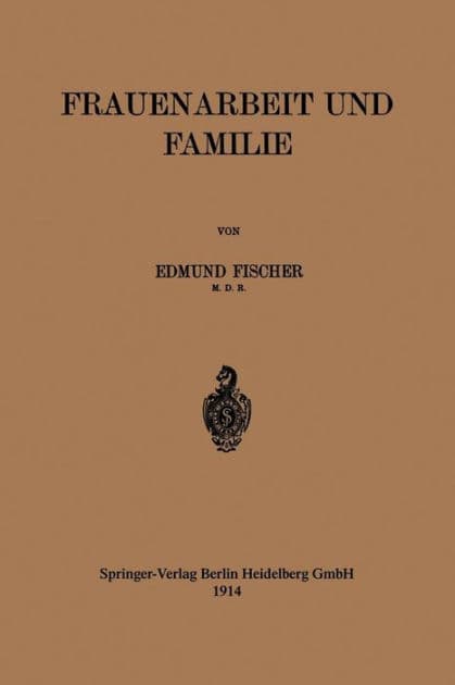 Frauenarbeit und Familie by Edmund Fischer