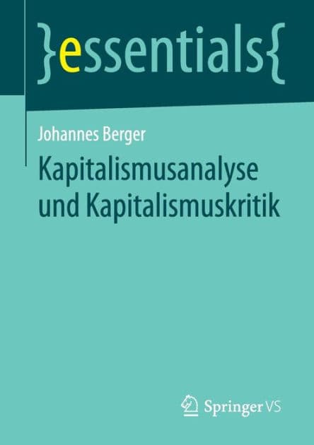 Kapitalismusanalyse und Kapitalismuskritik by Johannes Berger