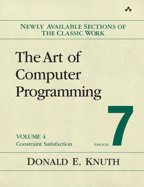 Art of Computer Programming, Volume 4, Fascicle 7, The: Constraint Satisfaction by Donald Knuth