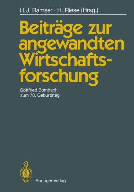 Beitrï¿½ge zur angewandten Wirtschaftsforschung: Gottfried Bombach zum 70. Geburtstag by Hans J. Ramser