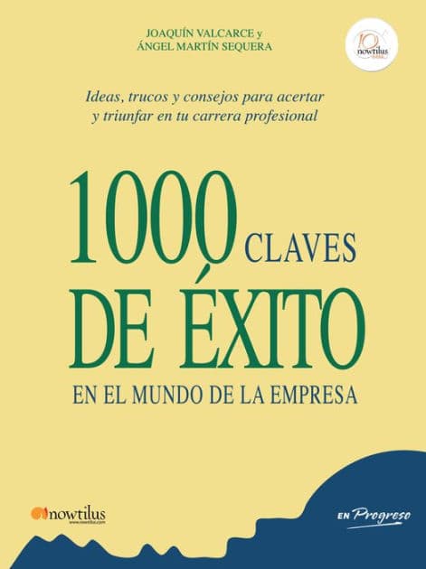 1000 claves de éxito en el mundo de la empresa by Joaquín Valcarce