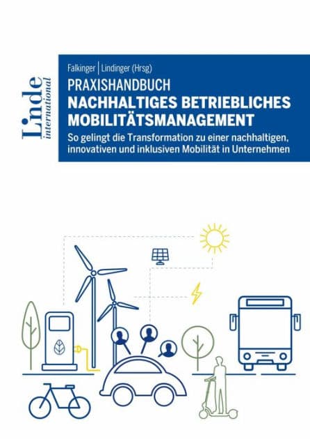 Praxishandbuch Nachhaltiges betriebliches Mobilitätsmanagement: So gelingt die Transformation zu einer nachhaltigen, innovativen und inklusiven Mobilität in Unternehmen by Alexandra Anderluh