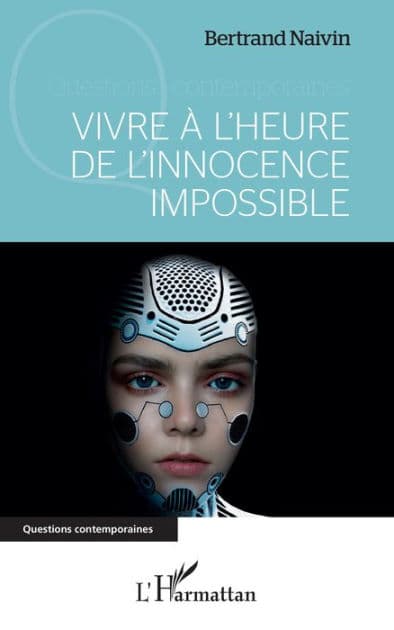 Vivre à l'heure de l'innocence impossible by Bertrand Naivin