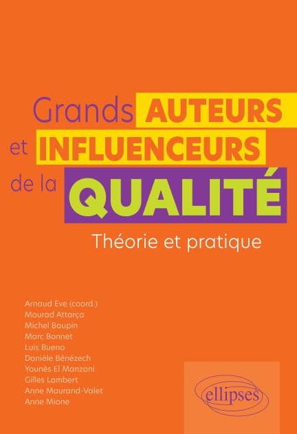 Grands auteurs et influenceurs de la qualité: Théorie et pratique by Collectif