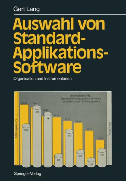 Auswahl von Standard-Applikations-Software: Organisation und Instrumentarien by Gert Lang