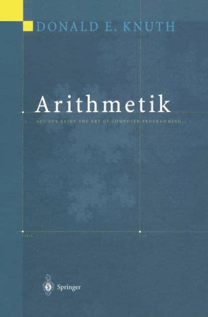 Arithmetik: Aus der Reihe The Art of Computer Programming by Donald E. Knuth
