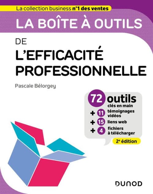 La boîte à outils de l'Efficacité professionnelle - 2e éd.: 72 outils et méthodes by Pascale Bélorgey