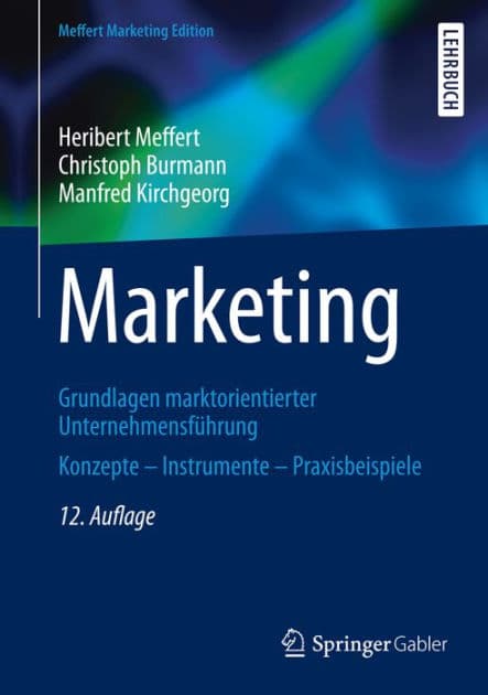 Marketing: Grundlagen marktorientierter Unternehmensfï¿½hrung Konzepte - Instrumente - Praxisbeispiele by Heribert Meffert