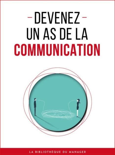 Devenez un as de la communication by Collectif