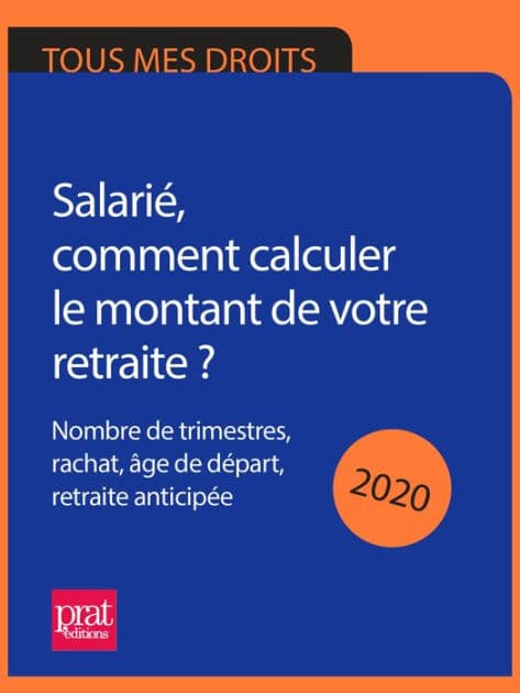 Salarié, comment calculer le montant de votre retraite ? 2020: Nombre de trimestres, rachat, âge de départ, retraite anticipée by Agnès Chambraud