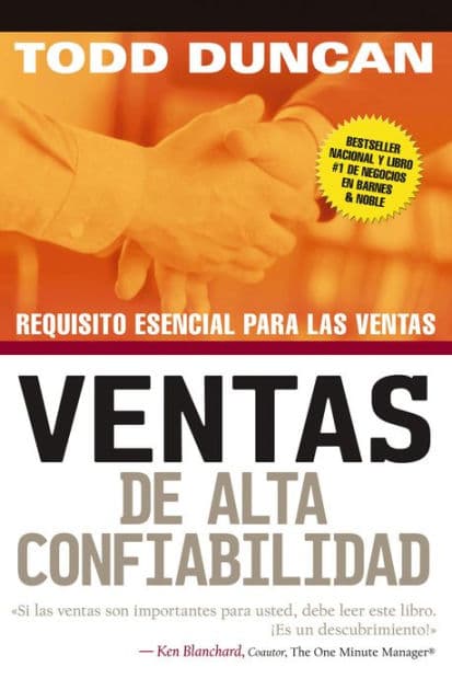 Ventas de alta confiabilidad: Requisito esencial para las ventas by Todd Duncan