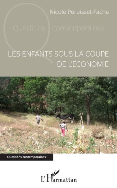 Les enfants sous la coupe de l'économie by Nicole Péruisset-Fache