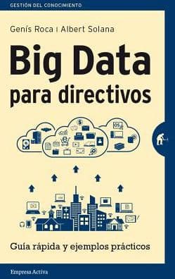 Big data para directivos by Genis Roca