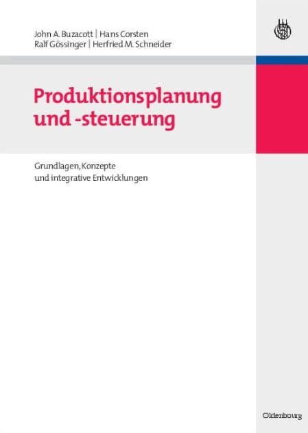 Produktionsplanung und -steuerung: Grundlagen, Konzepte und integrative Entwicklungen by John A. Buzacott