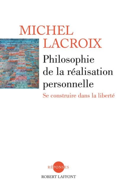 Philosophie de la réalisation personnelle by Michel Lacroix