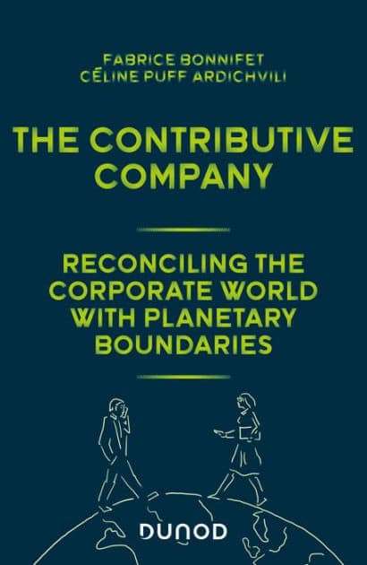 The contributive company: Reconciling business and global limits by Fabrice Bonnifet