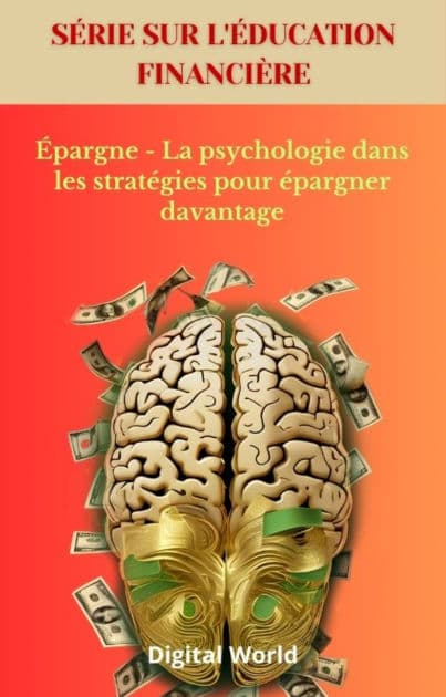Épargne - La psychologie dans les stratégies pour épargner davantage by Digital World