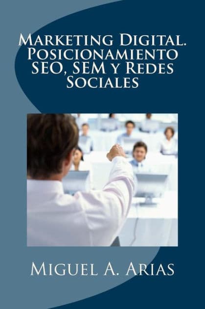 Marketing Digital. Posicionamiento SEO, SEM y Redes Sociales by Valencia