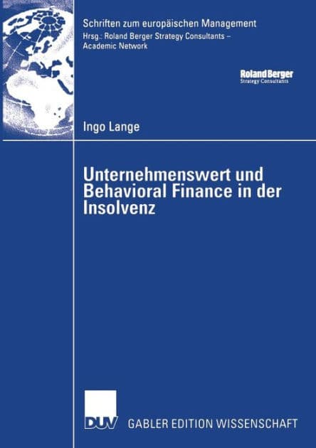 Unternehmenswert und Behavioral Finance in der Insolvenz by Ingo Lange