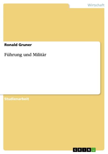 Führung und Militär by Ronald Gruner