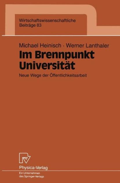 Im Brennpunkt Universität: Neue Wege der Öffentlichkeitsarbeit by Michael Heinisch