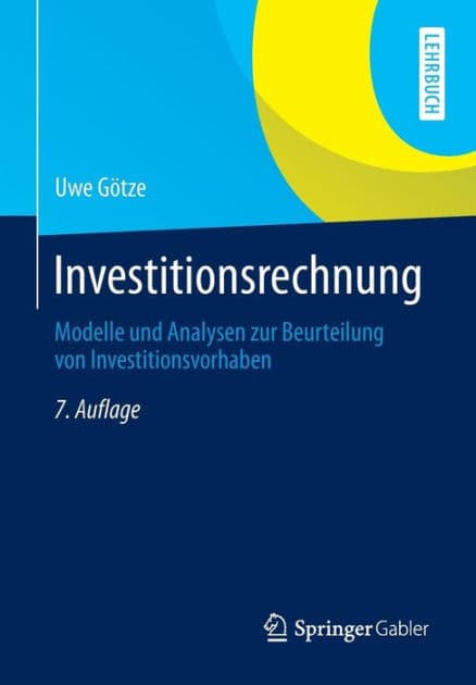 Investitionsrechnung: Modelle und Analysen zur Beurteilung von Investitionsvorhaben by Uwe Gïtze