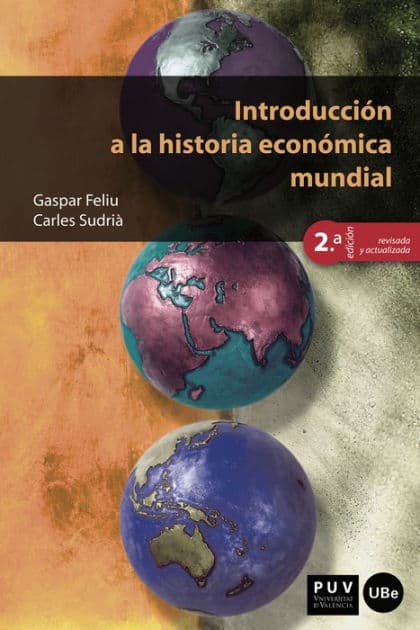 Introducción a la historia económica mundial (2ª ed.) by Gaspar Feliu Monfort