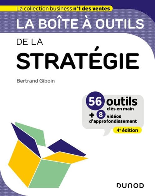 La boîte à outils de la Stratégie - 4e éd by Bertrand Giboin