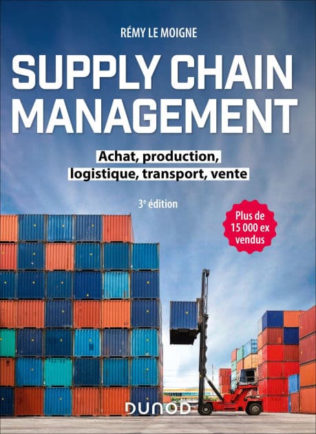 Supply chain management - 3e éd.: Achat, production, logistique, transport, vente by Rémy Le Moigne