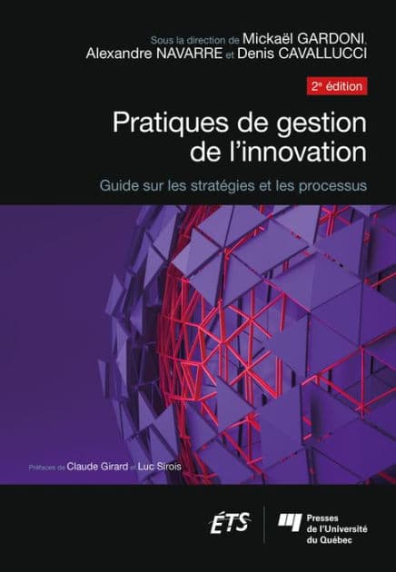 Pratiques de gestion de l'innovation, 2e édition: Guide sur les stratégies et les processus by Mickaël Gardoni